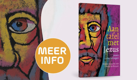 Nieuw! Bezinningsboek voor de Veertigdagentijd: ‘Aan tafel met Jezus’